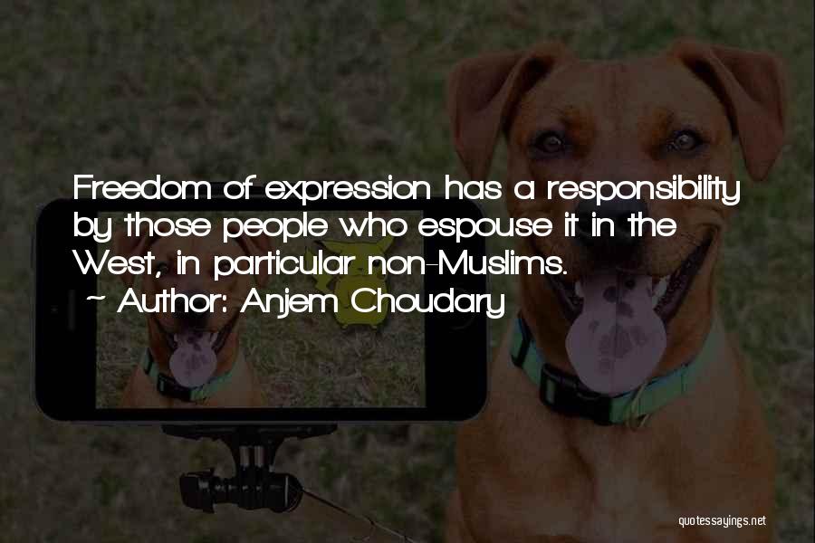 Freedom Of Expression Quotes By Anjem Choudary