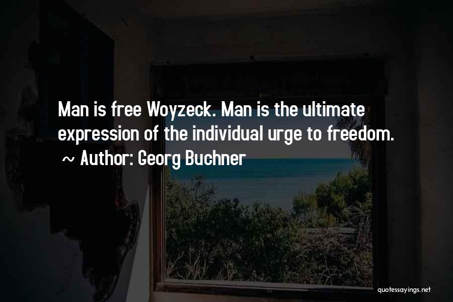 Freedom Of Expression Quotes By Georg Buchner