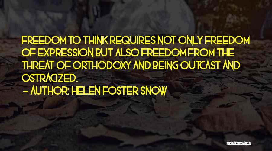 Freedom Of Expression Quotes By Helen Foster Snow