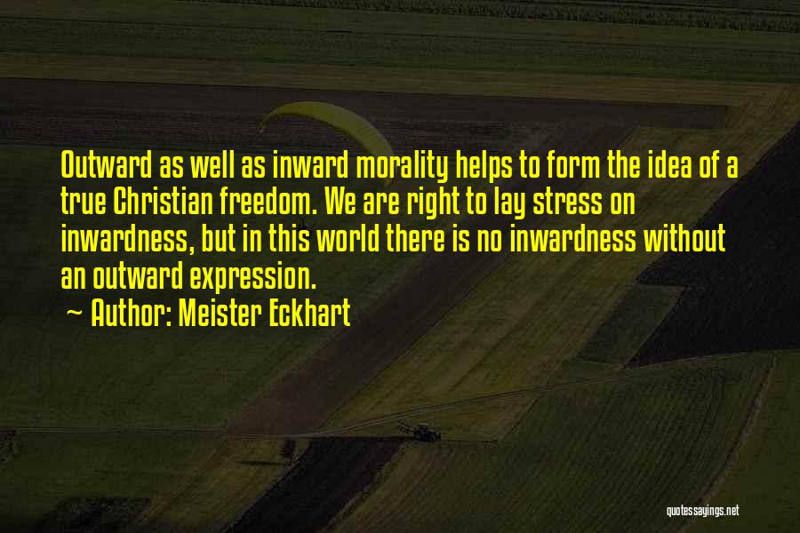 Freedom Of Expression Quotes By Meister Eckhart