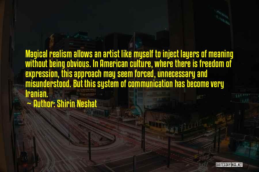 Freedom Of Expression Quotes By Shirin Neshat
