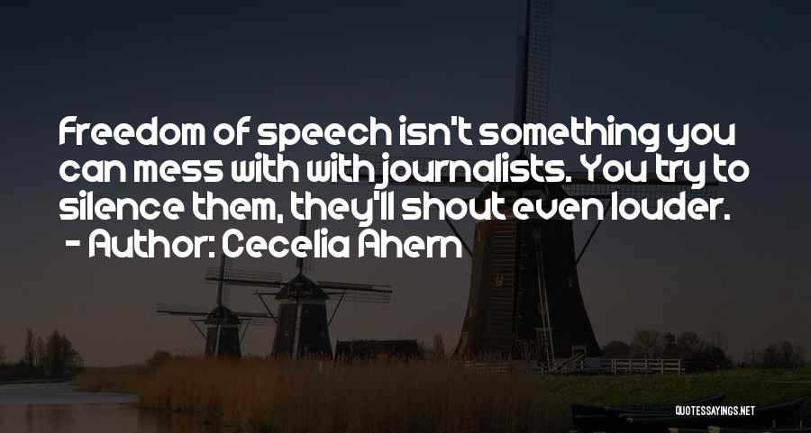 Freedom Of Journalists Quotes By Cecelia Ahern