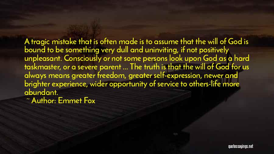 Freedom Of Life Quotes By Emmet Fox