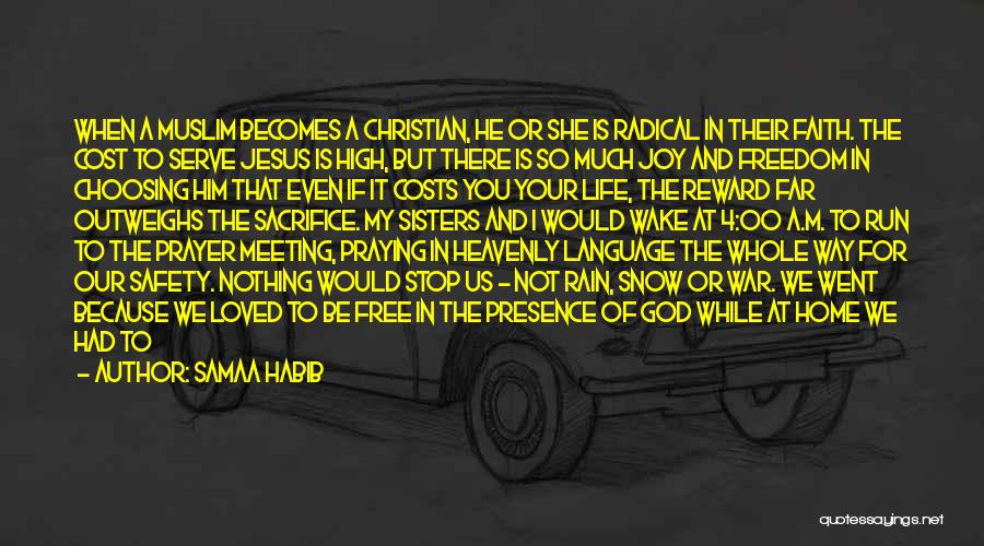 Freedom Of Life Quotes By Samaa Habib