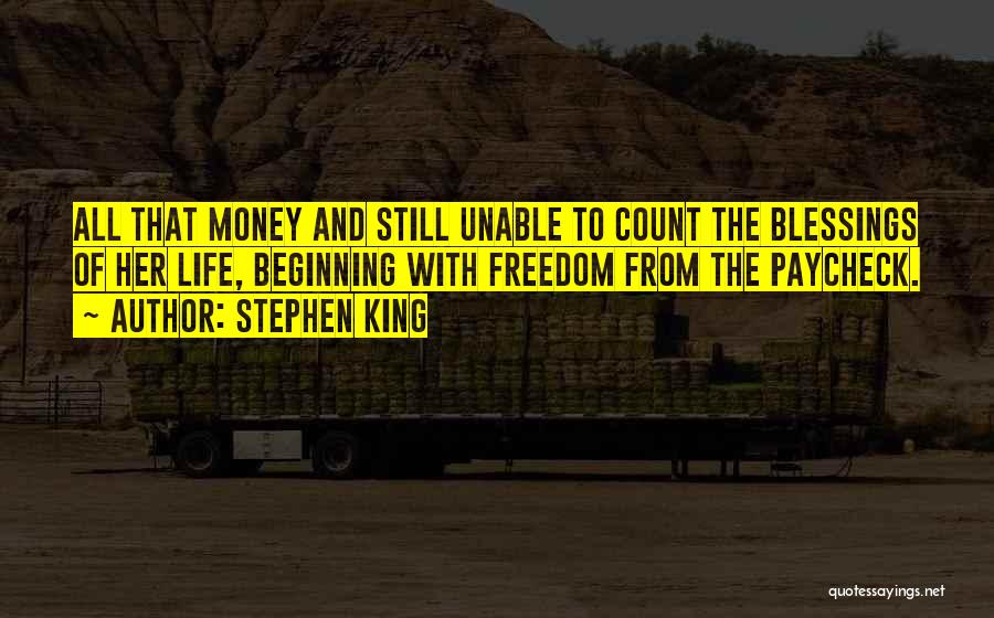 Freedom Of Life Quotes By Stephen King
