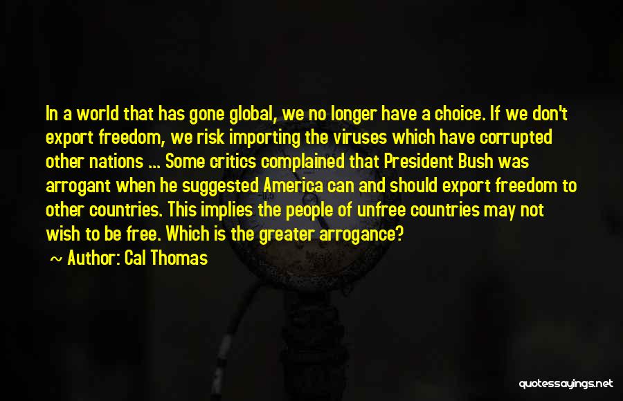 Freedom Of Nations Quotes By Cal Thomas