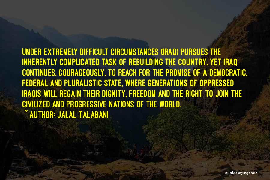 Freedom Of Nations Quotes By Jalal Talabani