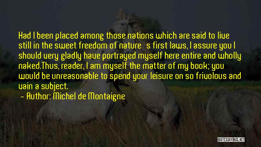 Freedom Of Nations Quotes By Michel De Montaigne