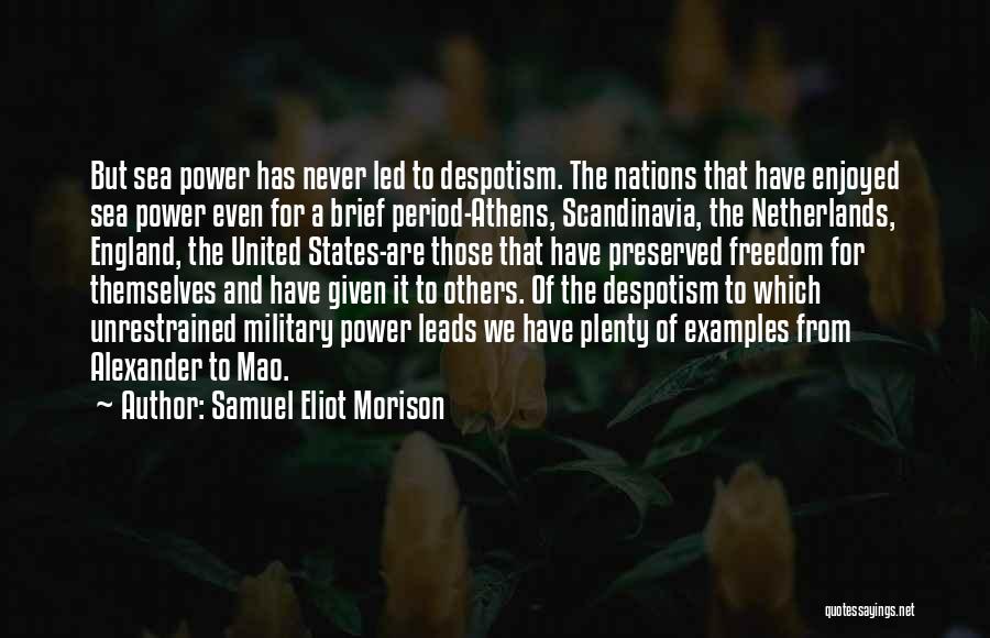 Freedom Of Nations Quotes By Samuel Eliot Morison