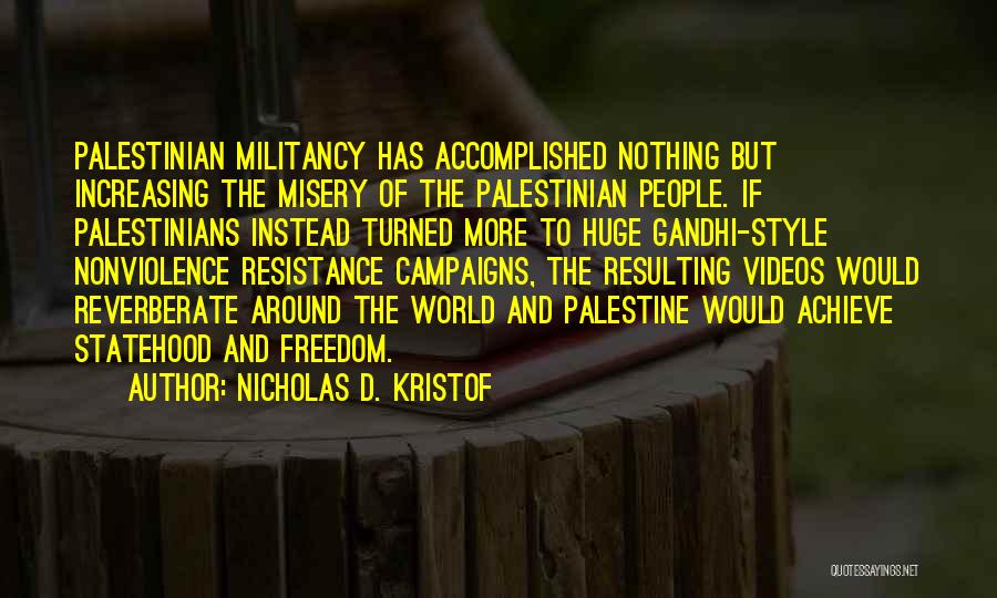 Freedom Of Palestine Quotes By Nicholas D. Kristof