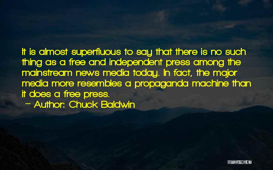 Freedom Of Press Gone Too Far Quotes By Chuck Baldwin