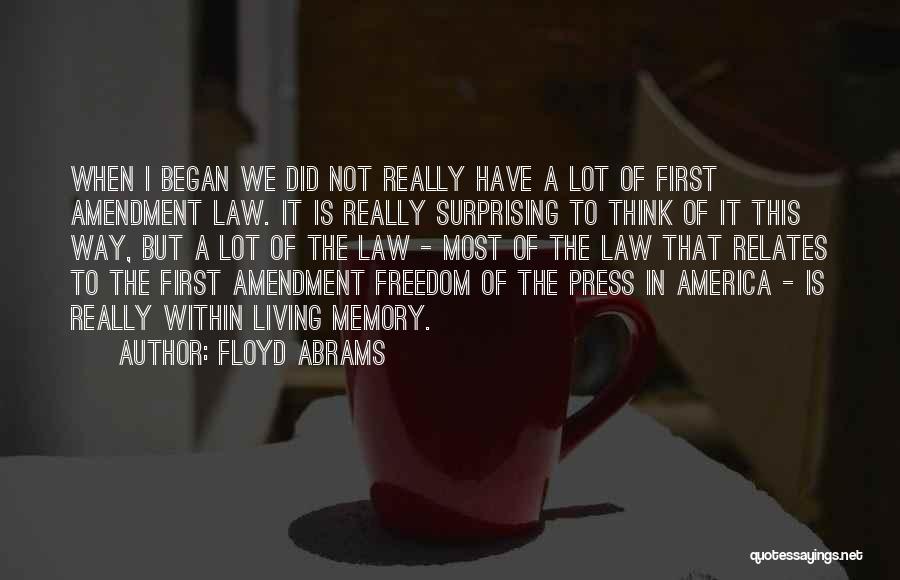 Freedom Of Press Gone Too Far Quotes By Floyd Abrams