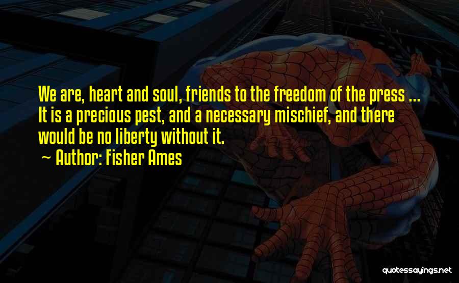 Freedom Of Press Quotes By Fisher Ames