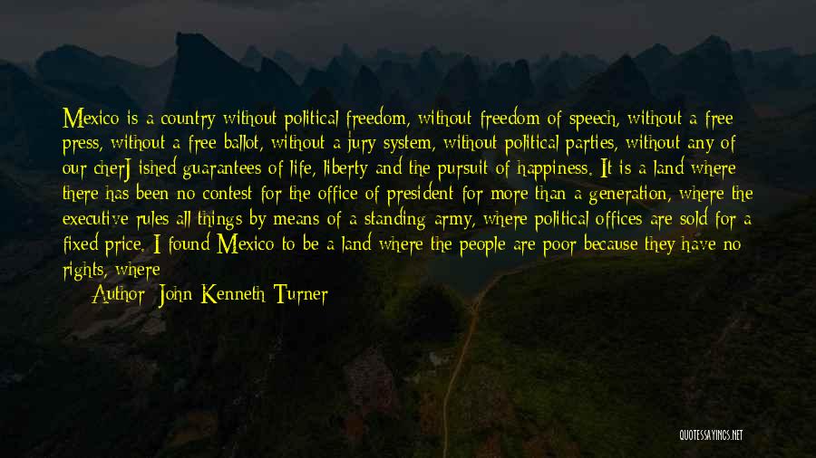 Freedom Of Press Quotes By John Kenneth Turner