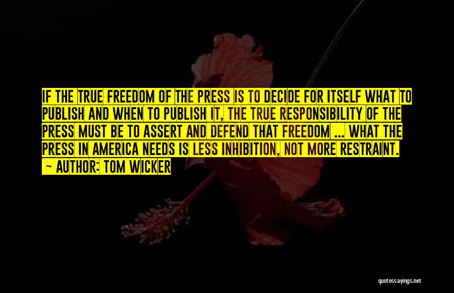 Freedom Of Press Quotes By Tom Wicker