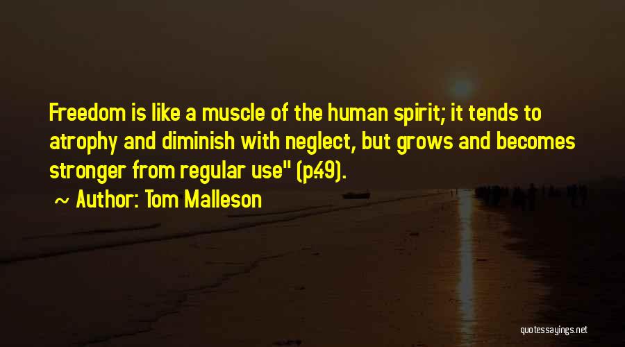 Freedom Of Quotes By Tom Malleson