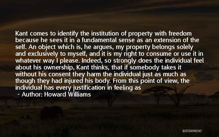 Freedom Of Self Quotes By Howard Williams Freedom Of Self Quotes By Howard Williams