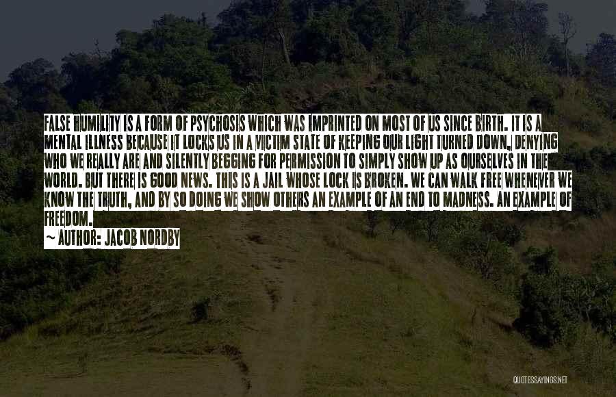 Freedom Of Self Quotes By Jacob Nordby Freedom Of Self Quotes By Jacob Nordby