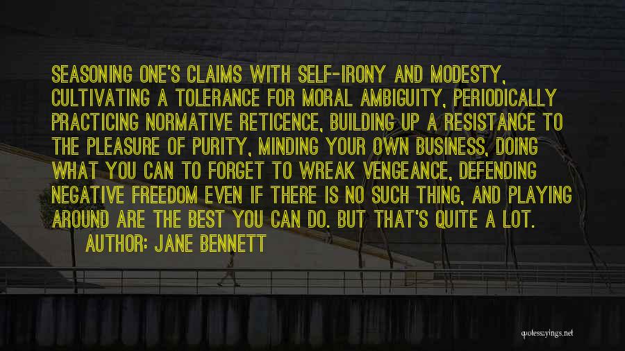 Freedom Of Self Quotes By Jane Bennett Freedom Of Self Quotes By Jane Bennett