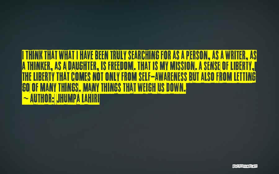 Freedom Of Self Quotes By Jhumpa Lahiri Freedom Of Self Quotes By Jhumpa Lahiri
