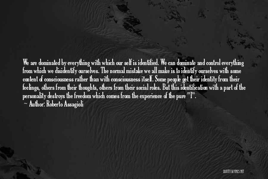 Freedom Of Self Quotes By Roberto Assagioli Freedom Of Self Quotes By Roberto Assagioli