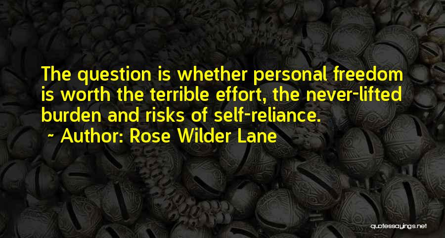 Freedom Of Self Quotes By Rose Wilder Lane