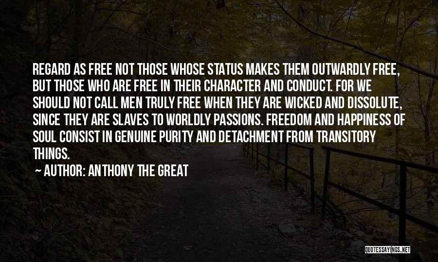 Freedom Of Slaves Quotes By Anthony The Great