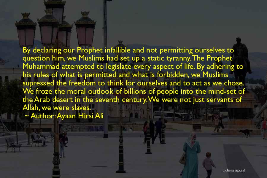 Freedom Of Slaves Quotes By Ayaan Hirsi Ali