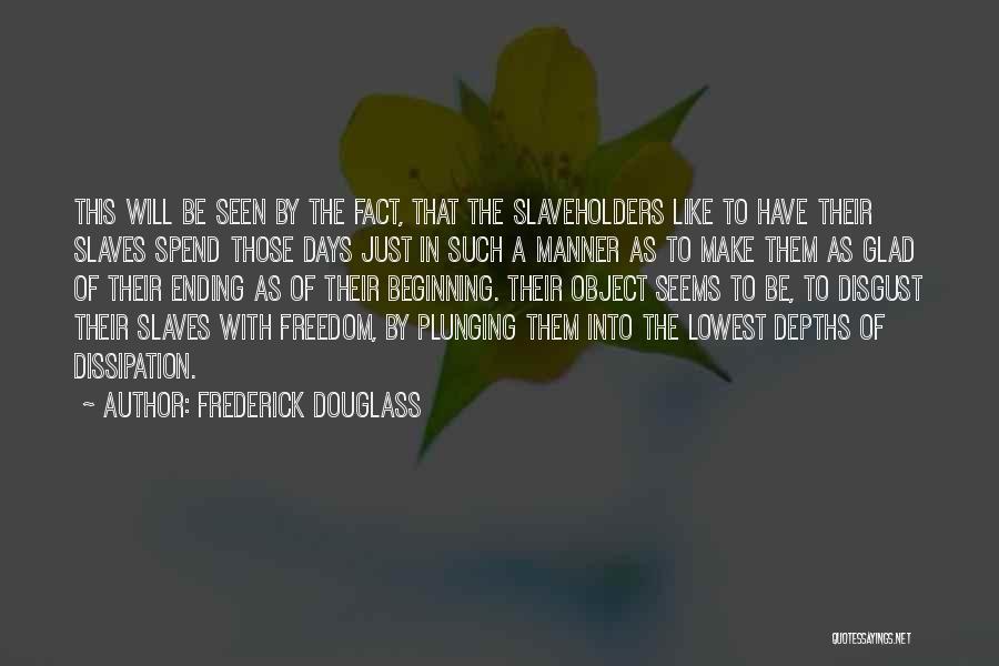 Freedom Of Slaves Quotes By Frederick Douglass