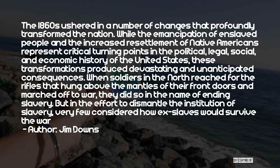 Freedom Of Slaves Quotes By Jim Downs