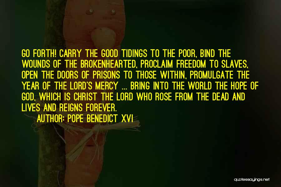 Freedom Of Slaves Quotes By Pope Benedict XVI