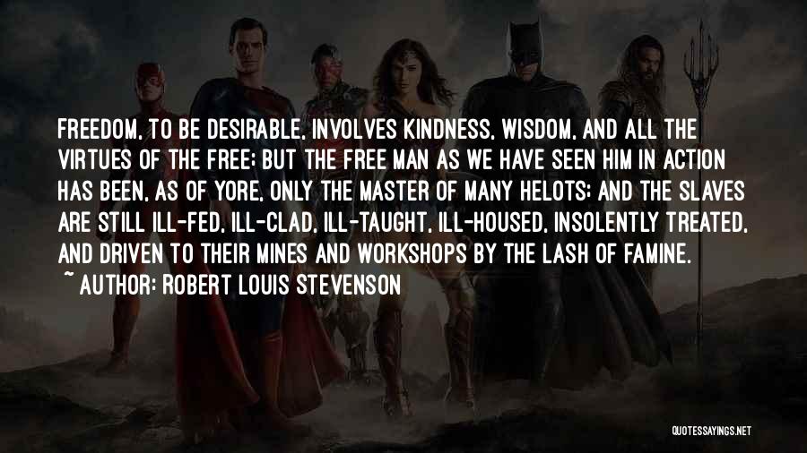 Freedom Of Slaves Quotes By Robert Louis Stevenson