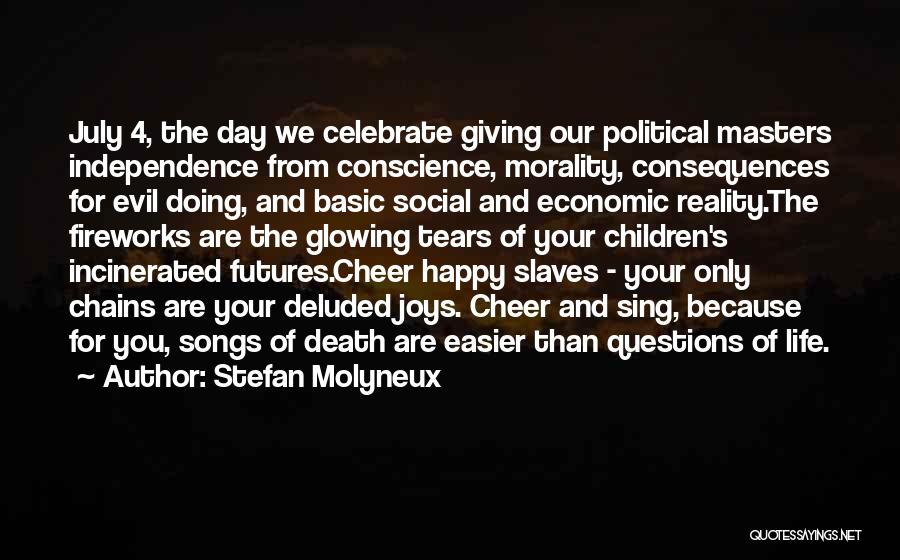 Freedom Of Slaves Quotes By Stefan Molyneux