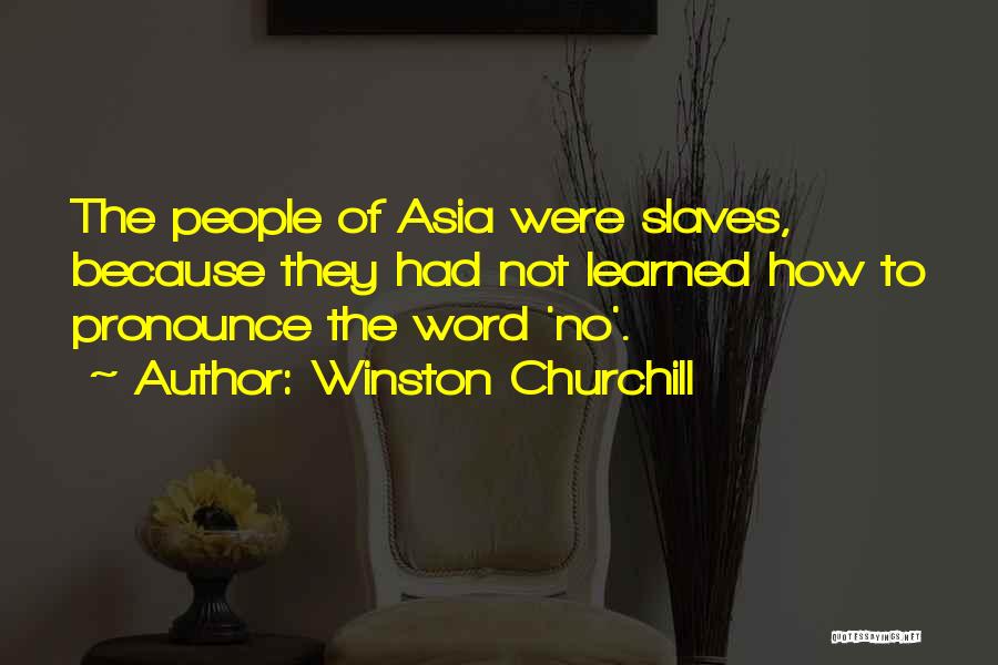 Freedom Of Slaves Quotes By Winston Churchill