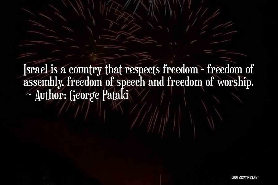 Freedom Of Speech And Assembly Quotes By George Pataki