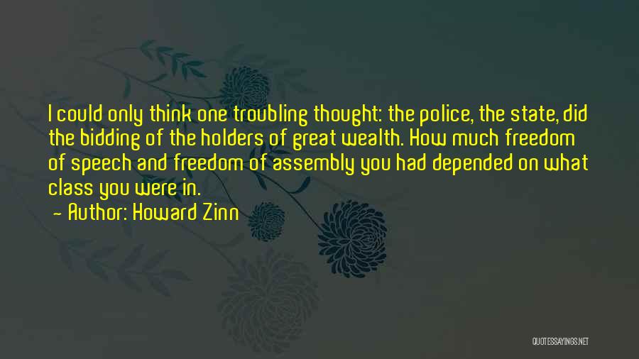 Freedom Of Speech And Assembly Quotes By Howard Zinn