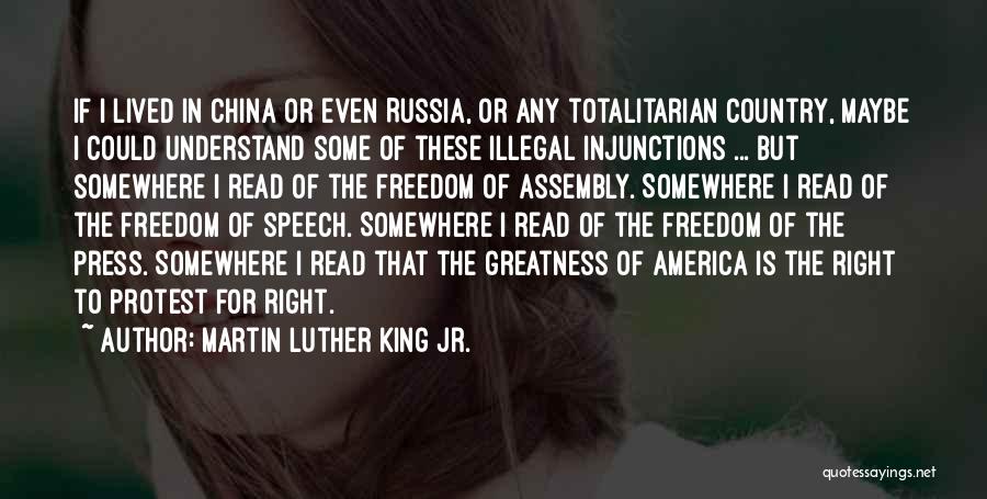 Freedom Of Speech And Assembly Quotes By Martin Luther King Jr.