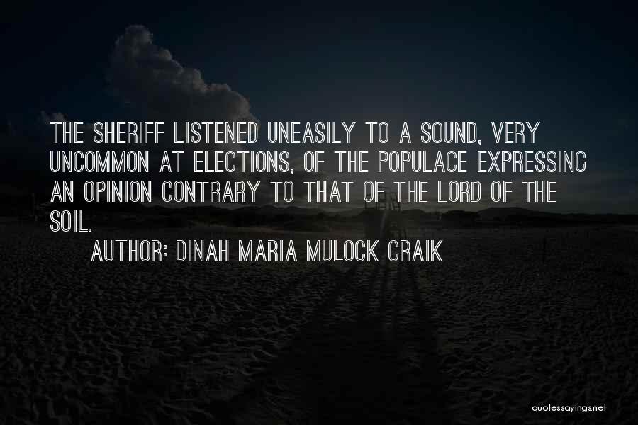 Freedom Of Speech And Democracy Quotes By Dinah Maria Mulock Craik