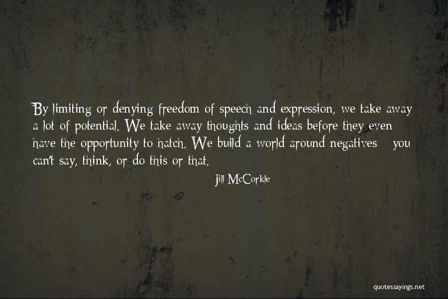 Freedom Of Speech And Expression Quotes By Jill McCorkle