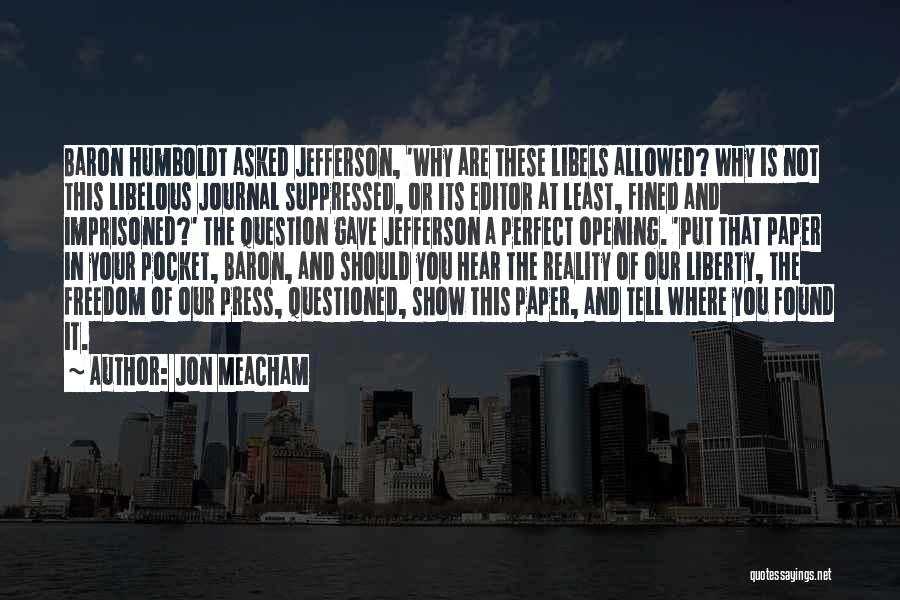 Freedom Of Speech And Press Quotes By Jon Meacham