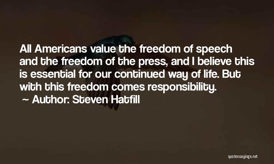 Freedom Of Speech And Press Quotes By Steven Hatfill