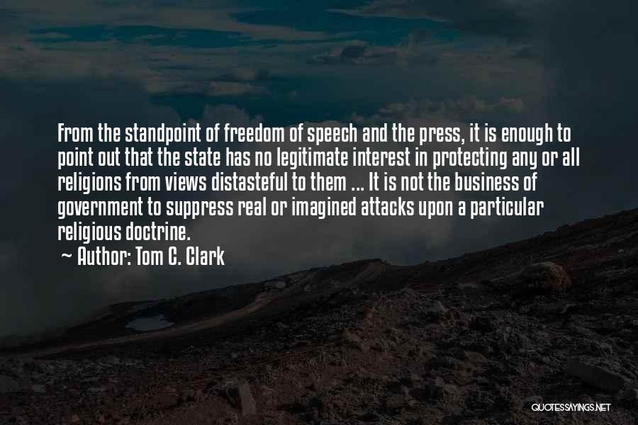 Freedom Of Speech And Press Quotes By Tom C. Clark