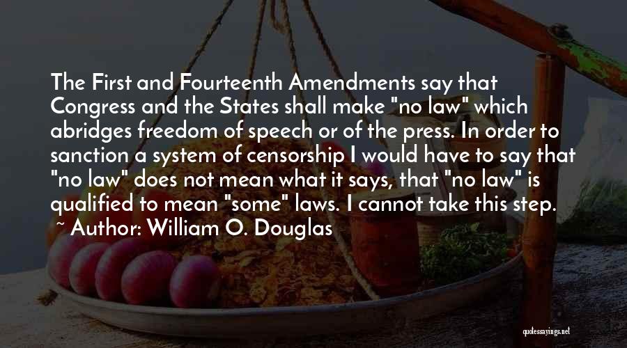 Freedom Of Speech And Press Quotes By William O. Douglas