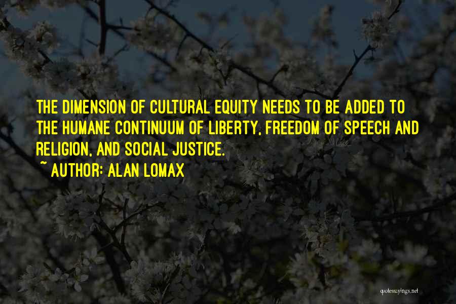 Freedom Of Speech And Religion Quotes By Alan Lomax