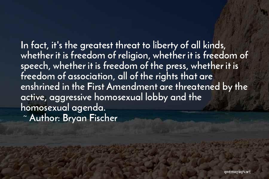 Freedom Of Speech And Religion Quotes By Bryan Fischer