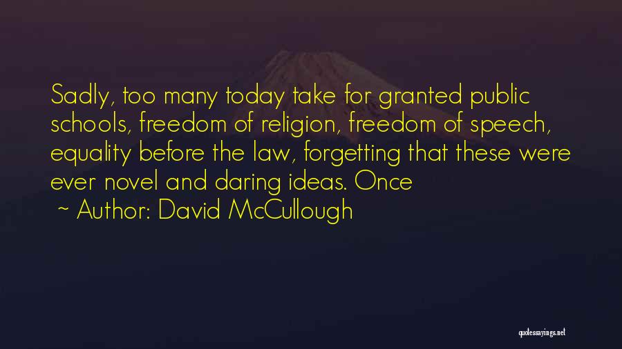 Freedom Of Speech And Religion Quotes By David McCullough