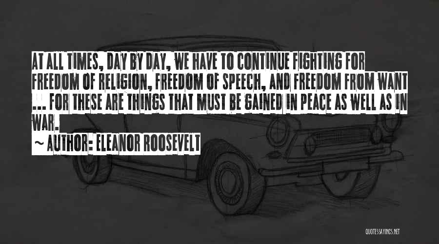Freedom Of Speech And Religion Quotes By Eleanor Roosevelt