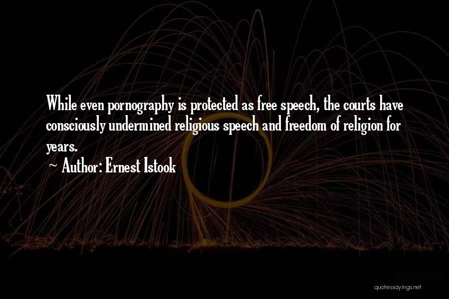 Freedom Of Speech And Religion Quotes By Ernest Istook