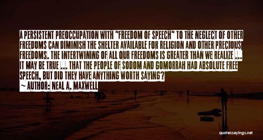 Freedom Of Speech And Religion Quotes By Neal A. Maxwell