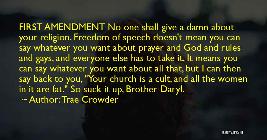 Freedom Of Speech And Religion Quotes By Trae Crowder